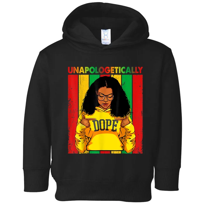 Unapologetically Dope Black Pride Melanin African American Toddler Hoodie