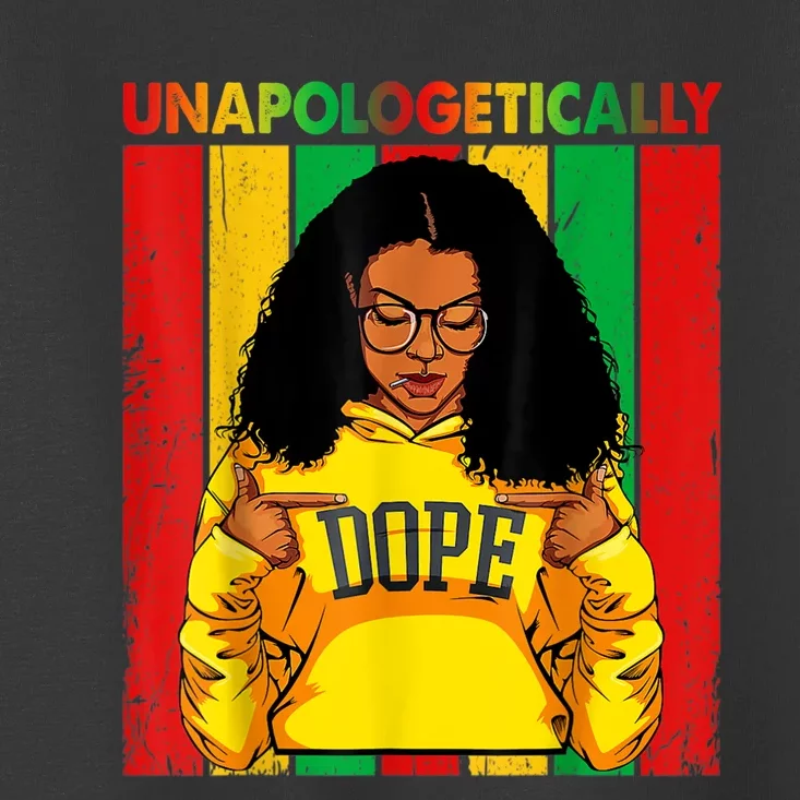 Unapologetically Dope Black Pride Melanin African American Toddler T-Shirt