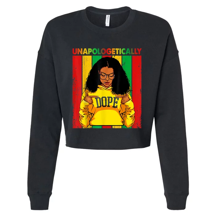 Unapologetically Dope Black Pride Melanin African American Cropped Pullover Crew