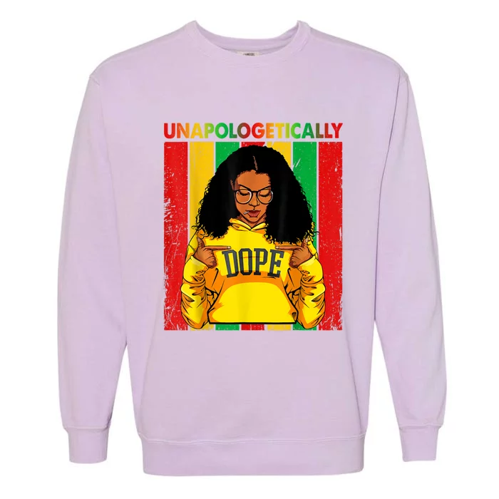 Unapologetically Dope Black Pride Melanin African American Garment-Dyed Sweatshirt