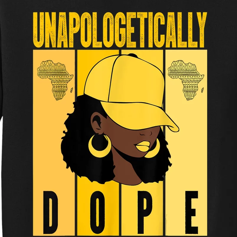 Unapologetically Dope Black History Month African American Sweatshirt