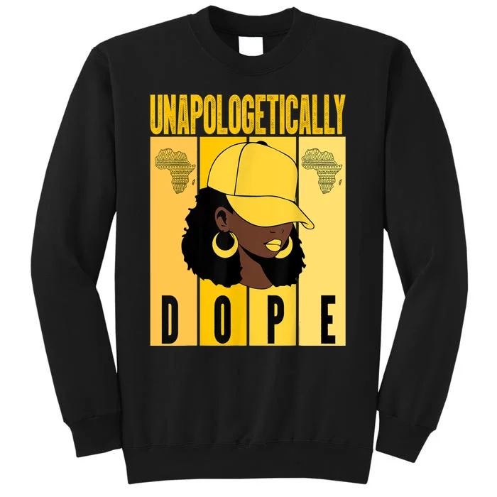 Unapologetically Dope Black History Month African American Sweatshirt