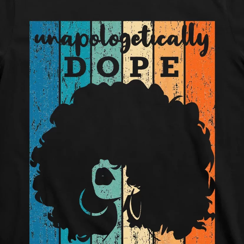 Unapologetically Dope Black History Month African American T-Shirt