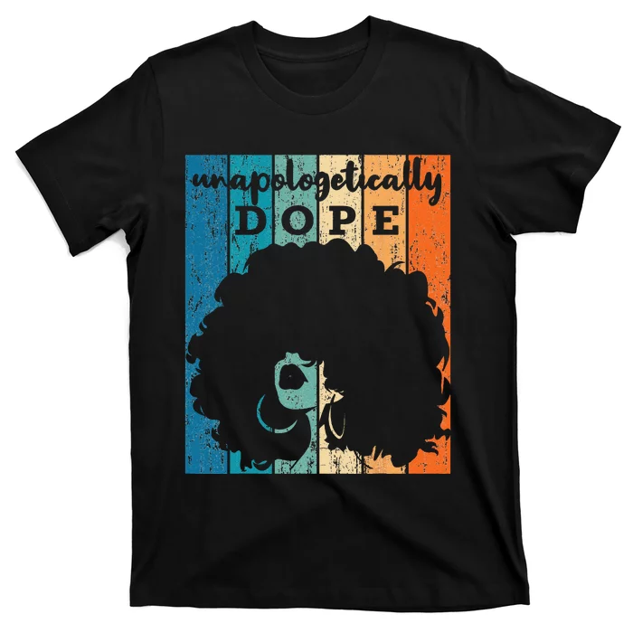 Unapologetically Dope Black History Month African American T-Shirt