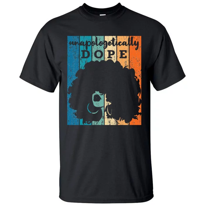 Unapologetically Dope Black History Month African American Tall T-Shirt