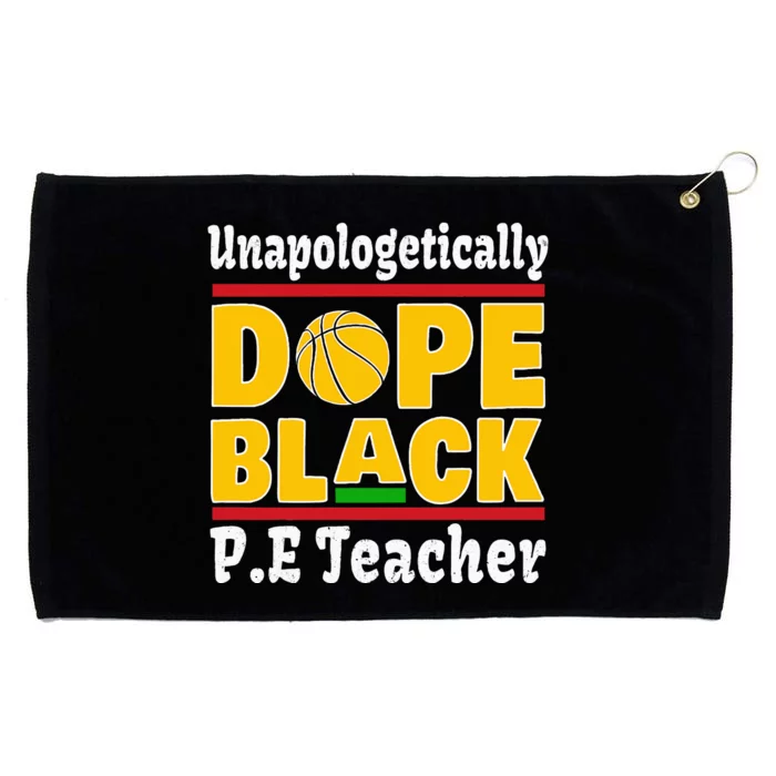 Unapologetically Dope Black PE Teacher Black History Month Grommeted Golf Towel