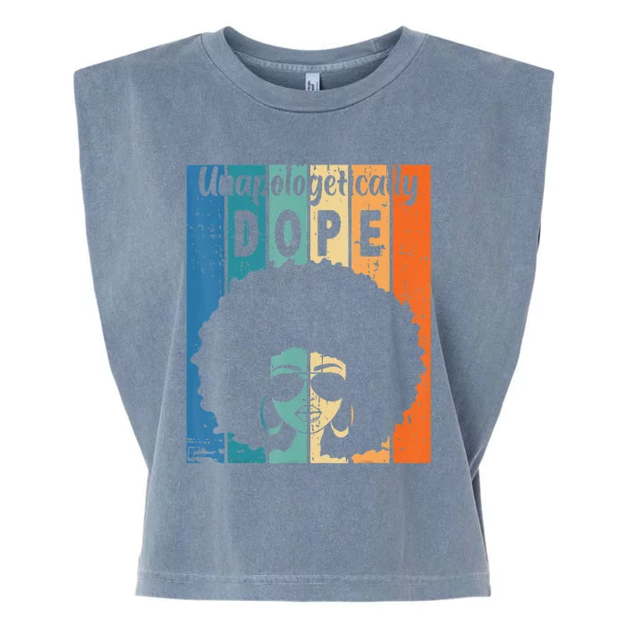 Unapologetically Dope Black Afro Tee Black History Month Garment-Dyed Women's Muscle Tee