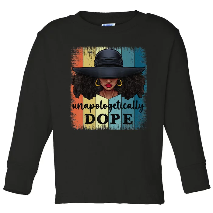 Unapologetically Dope Black History African American Ladies Toddler Long Sleeve Shirt