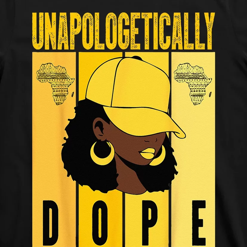 Unapologetically Dope Black History Month African American T-Shirt