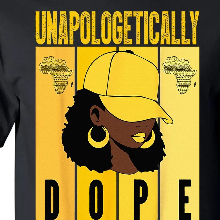 Unapologetically Dope Black History Month African American Tall T-Shirt