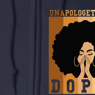 Unapologetically Dope Black History Month African American Full Zip Hoodie