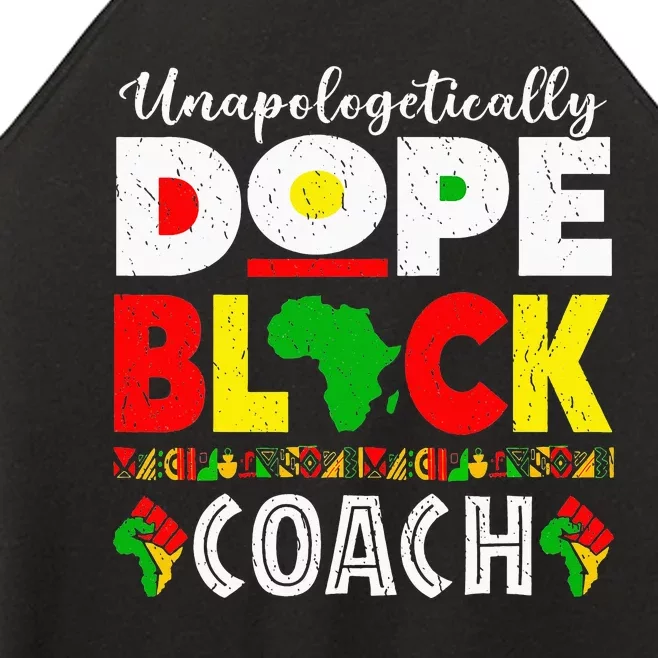 Unapologetically Dope Black Coach African Juneteenth Women’s Perfect Tri Rocker Tank