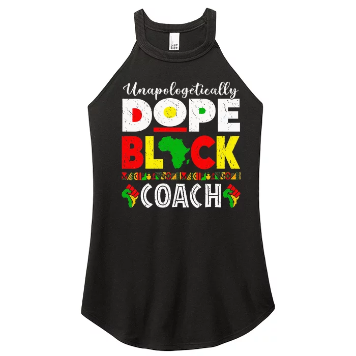 Unapologetically Dope Black Coach African Juneteenth Women’s Perfect Tri Rocker Tank