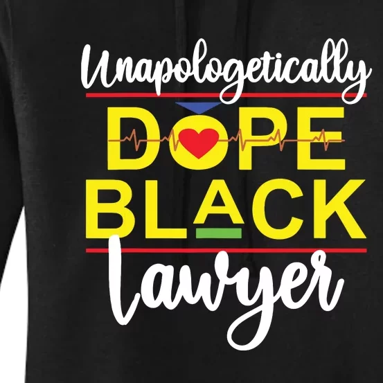 Unapologetic Dope Black Lawyer African American Melanin Women's Pullover Hoodie