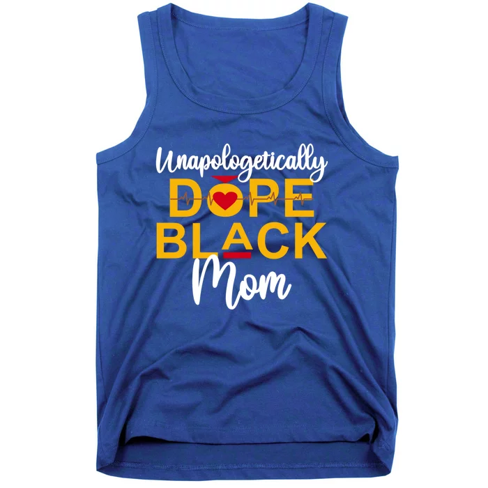 Unapologetic Dope Black Mom African American Gift Tank Top