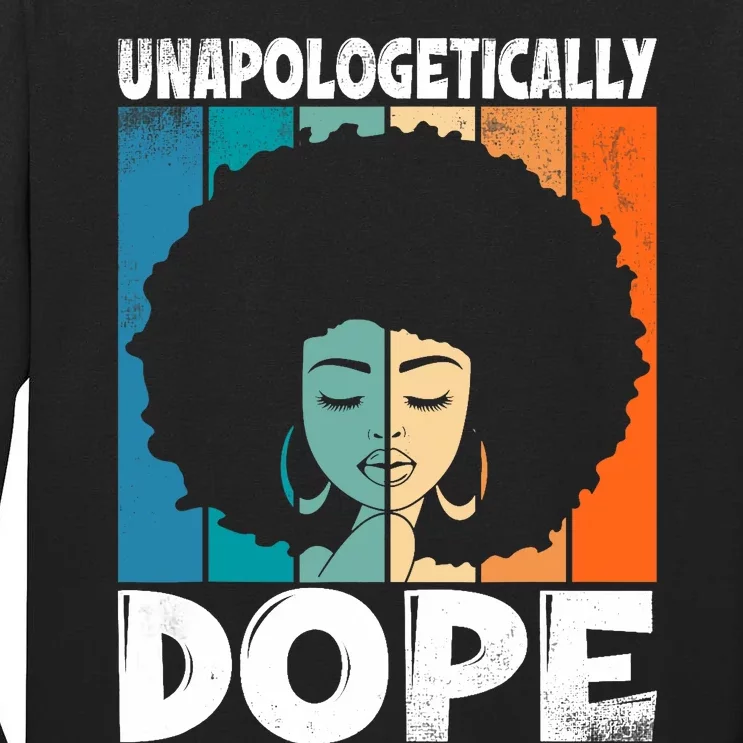 Unapologetically Dope Black History Month African American Tall Long Sleeve T-Shirt