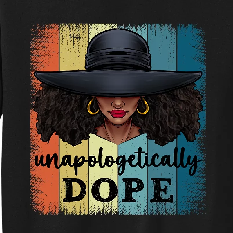 Unapologetically Dope Black History African American Ladies Sweatshirt