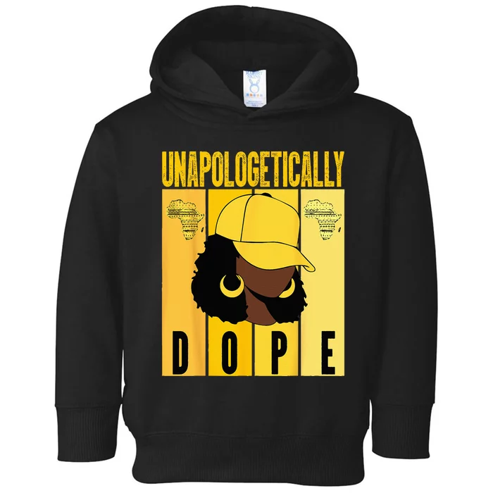 Unapologetically Dope Black History Month African American Toddler Hoodie