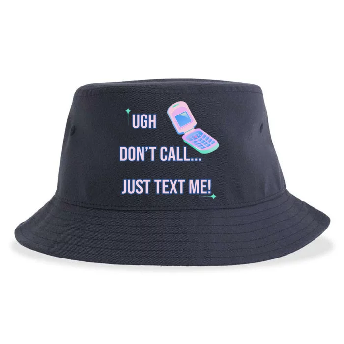 Ugh DonT Call Just Text Me! Sustainable Bucket Hat