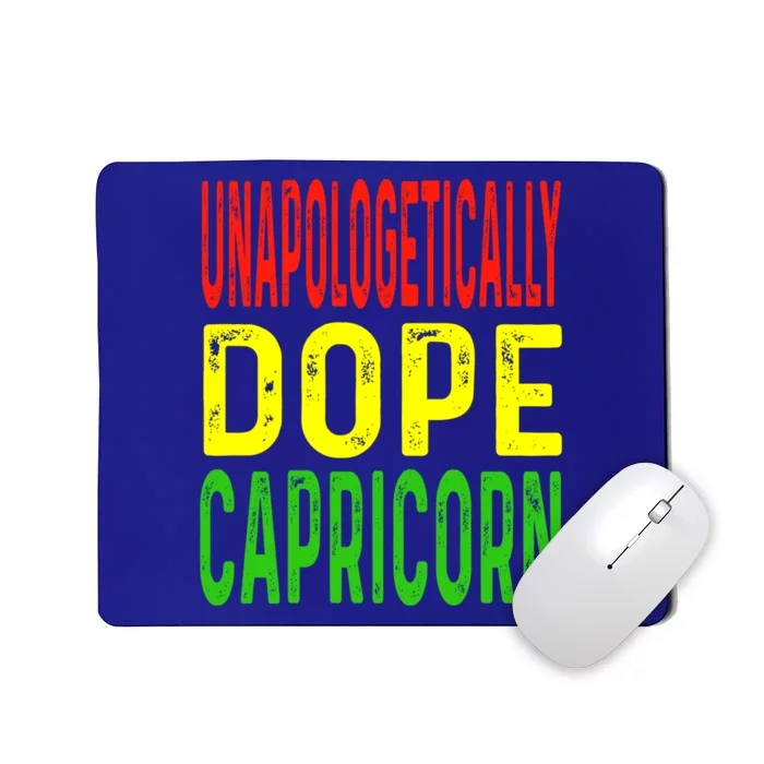 Unapologetically Dope Capricorn Astrology Astrological Sign Cool Gift Mousepad