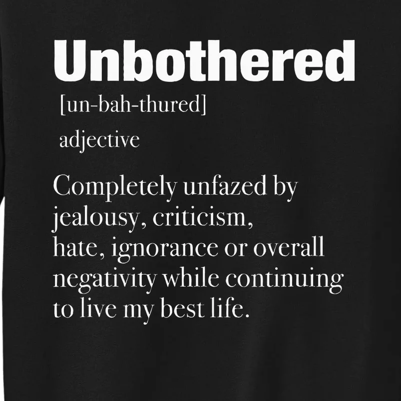 Unbothered Definition Confident Woman Mood Tall Sweatshirt