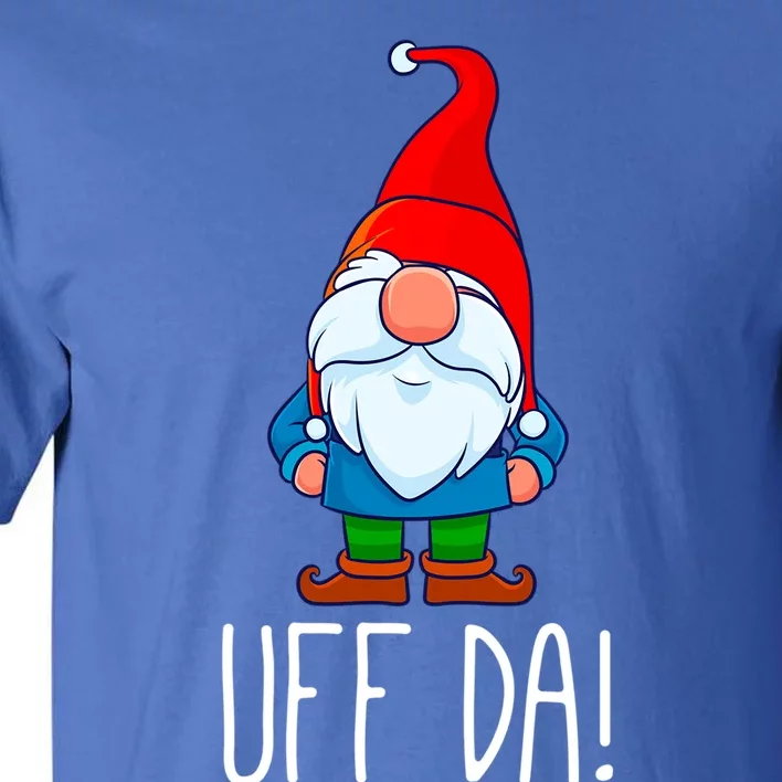 Uff Da Christmas Swedish Tomte Garden Gnome Xmas God Jul Cool Gift Tall T-Shirt