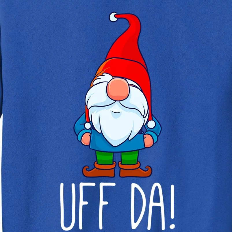 Uff Da Christmas Swedish Tomte Garden Gnome Xmas God Jul Cool Gift Tall Sweatshirt