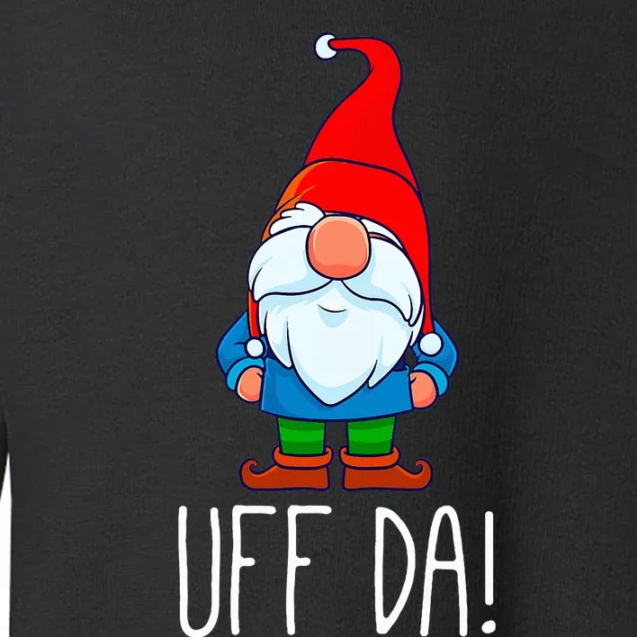 Uff Da Christmas Swedish Tomte Garden Gnome Xmas God Jul Toddler Sweatshirt