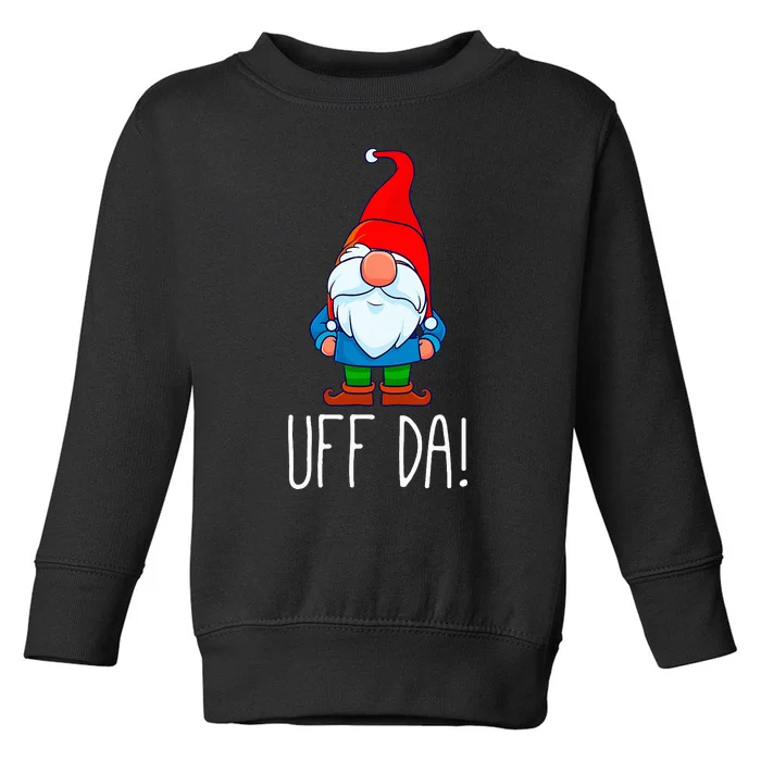 Uff Da Christmas Swedish Tomte Garden Gnome Xmas God Jul Toddler Sweatshirt