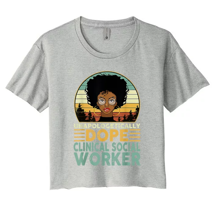 Unapologetically Dope Clinical Socials Worker Black Nurse. Women's Crop Top Tee