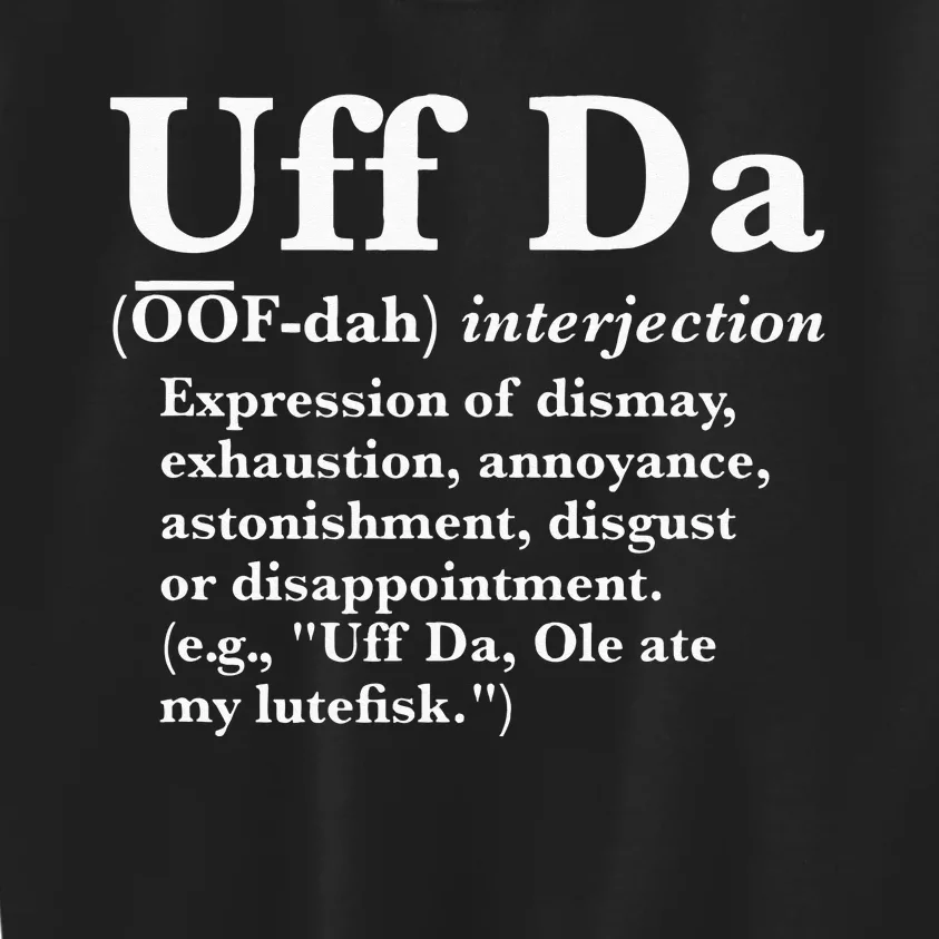 Uff Da Definition Kids Sweatshirt