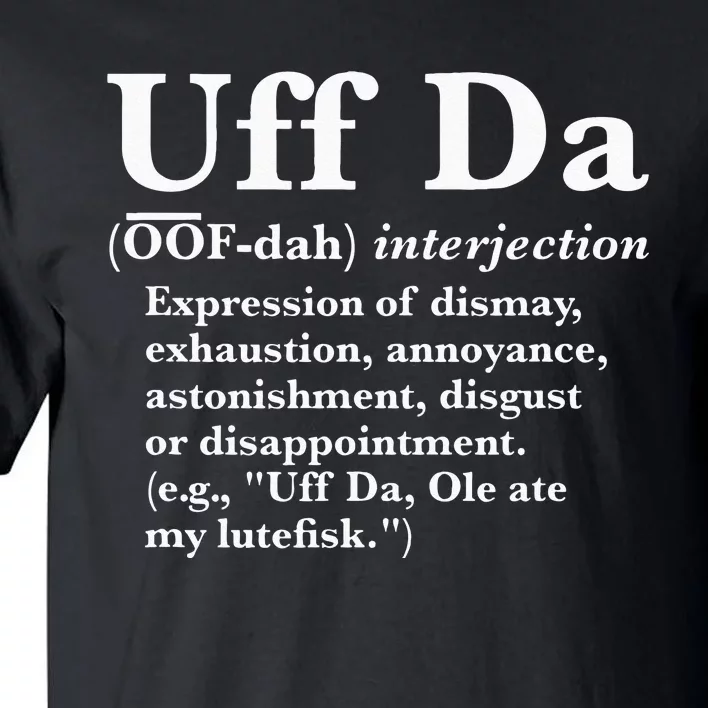 Uff Da Definition Tall T-Shirt