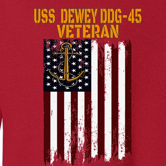 Uss Dewey Ddg 45 Destroyer Veterans Day Toddler Sweatshirt