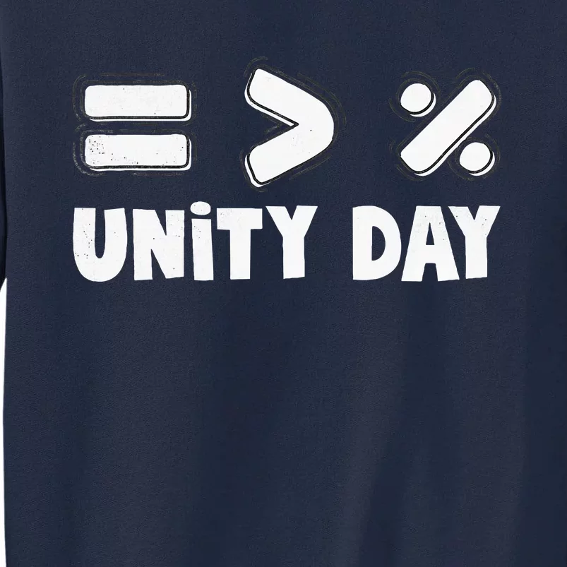 Unity Day Equality Is Greater Than Division Awareness Orange Tall Sweatshirt