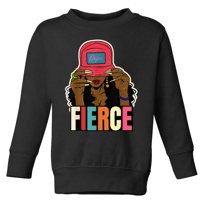 Unapologetically Dope Fierce Black Afro Black History Toddler Sweatshirt