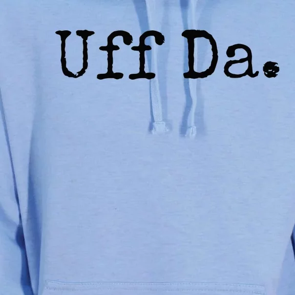 Uff Da. Funny Minnesota Saying Midwestern Norwegian Saying Unisex Surf Hoodie