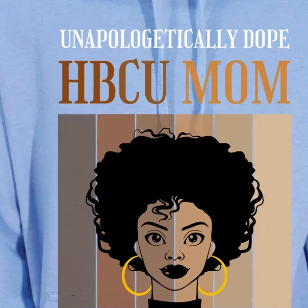 Unapologetically Dope Hbcu Mom Black College And University Cute Gift Unisex Surf Hoodie