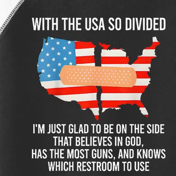 Usa Divided IM Just Glad To Be On The Side Believes In God Toddler Fine Jersey T-Shirt