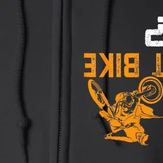 Upside Down Is My Dirt Bike OK For Dirt Bikers Full Zip Hoodie