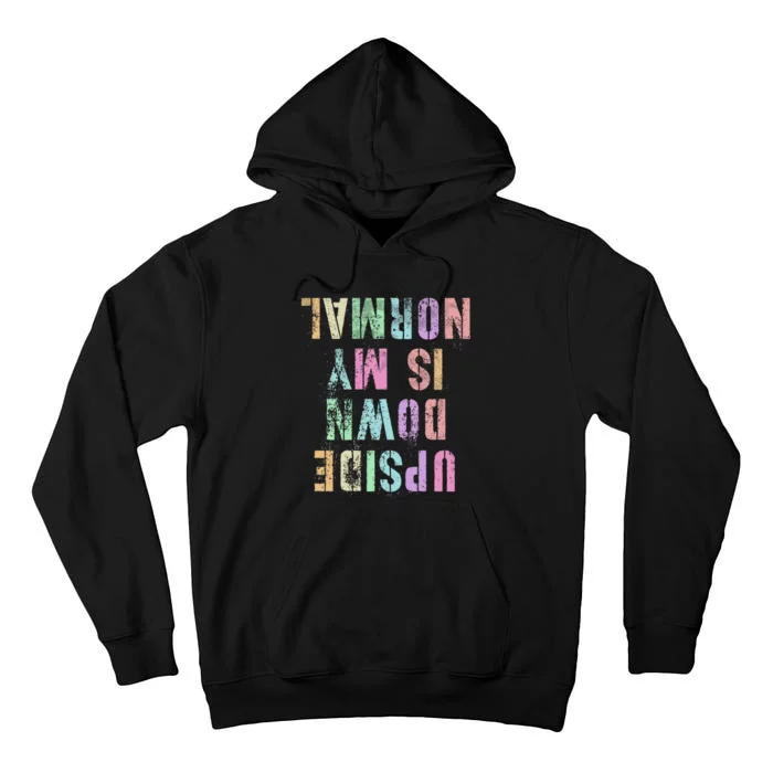 Upside Down Is My Normal Gymnastics Tumbling Gymnast Tall Hoodie