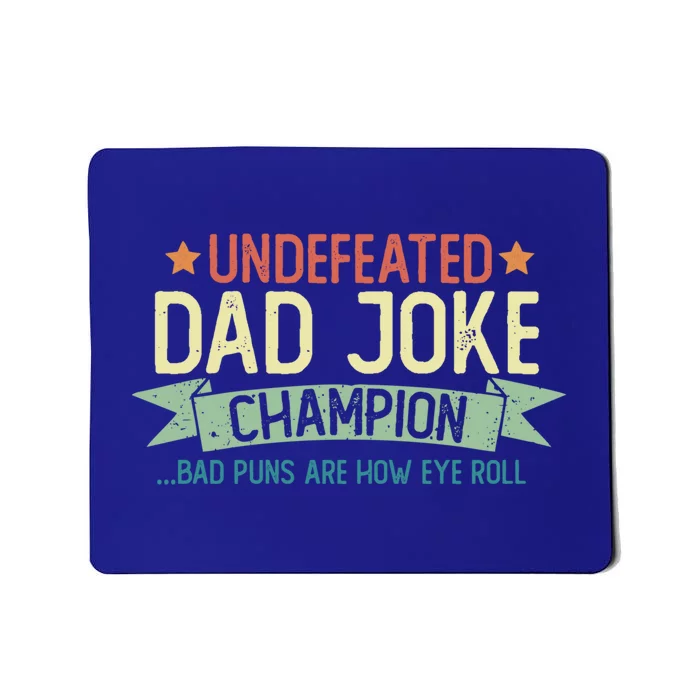 Undefeated Dad Joke Champion Funny Bad Puns Fathers Day Gift Funny Gift Mousepad