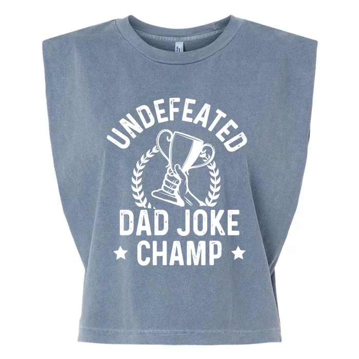 Undefeated Dad Joke Champion Funny Fathers Day Saying Quote Gift Garment-Dyed Women's Muscle Tee