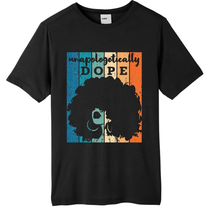 Unapologetically Dope Juneteenth Gift ChromaSoft Performance T-Shirt