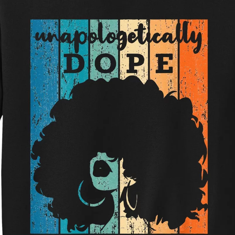 Unapologetically Dope Juneteenth Gift For Sweatshirt