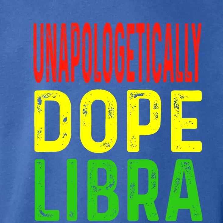 Unapologetically Dope Libra Astrology Astrological Sign Gift Toddler Hoodie