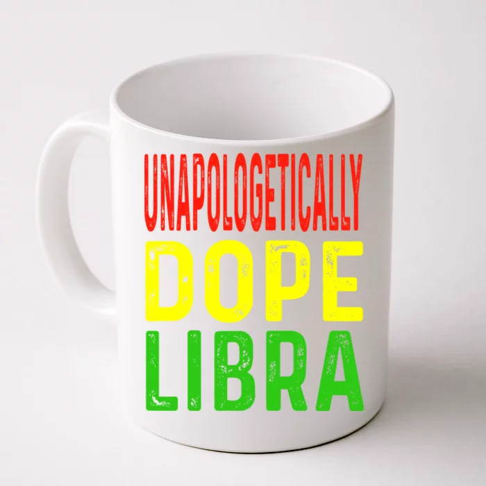 Unapologetically Dope Libra Astrology Astrological Sign Gift Front & Back Coffee Mug