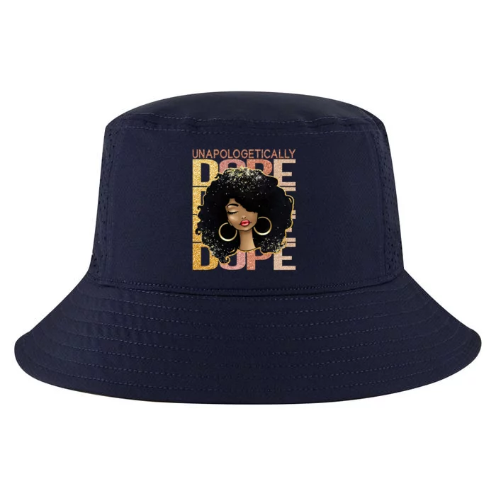 Unapologetically Dope Melanin Afro Queen Black History Month Gift Cool Comfort Performance Bucket Hat