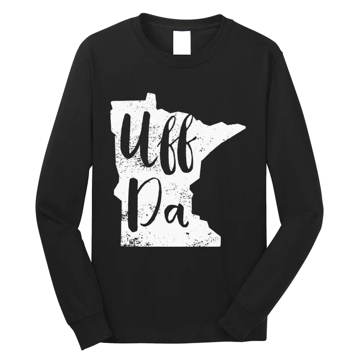 Uff Da Minnesota Map Funny Distressed Long Sleeve Shirt