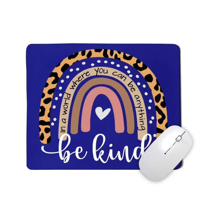 Unity Day Meaningful Gift In A World Where You Can Be Anything Be Kind Gift Mousepad