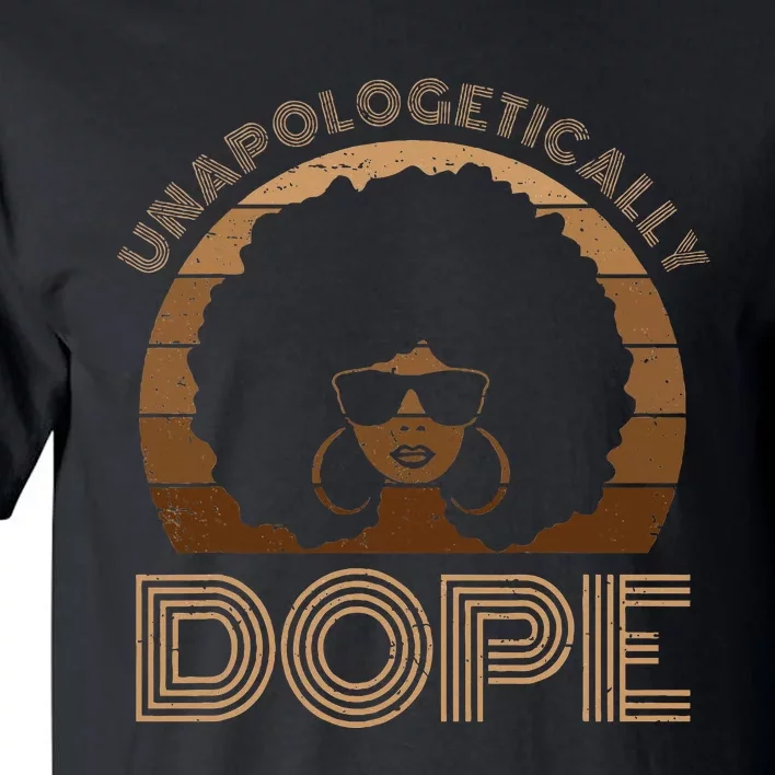 Unapologetically Dope Melanin Afro Queen Tall T-Shirt